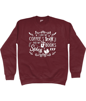 Coffee Icey & Books Spicy Unisex Fit Sweatshirt